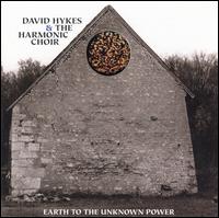 Earth to the Unknown Power - David Hykes