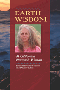 Earth Wisdom: A California Chumash Woman