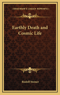 Earthly Death and Cosmic Life