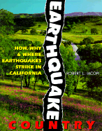 Earthquake Country: How, Why and Where Earthquakes Strike in California