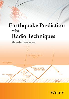 Earthquake Prediction with Radio Techniques - Hayakawa, Masashi