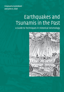 Earthquakes and Tsunamis in the Past: A Guide to Techniques in Historical Seismology