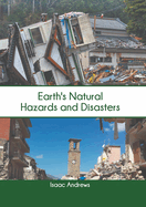 Earth's Natural Hazards and Disasters