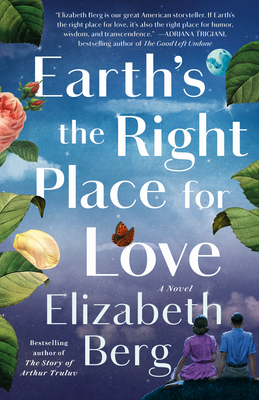 Earth's the Right Place for Love - Berg, Elizabeth