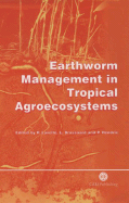 Earthworm Management in Tropical Agroecosystems - Lavelle, P (Editor), and Brussaard, L (Editor), and Hendrix, P (Editor)