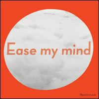 Ease My Mind [LP] - Shout out Louds