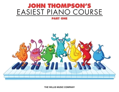 Easiest Piano Course: Part 1 - Thompson, John