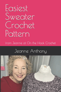 Easiest Sweater Crochet Pattern: from Jeanne at On the Hook Crochet