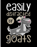 Easily Distracted by Goats: Blank Lined Journal Notebook, 108 Pages, Soft Matte Cover, 8.5 X 11