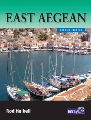 East Aegean: The Greek Dodecanese Islands and the Coast of Turkey from Gulluk to Kedova - Heikell, Rod
