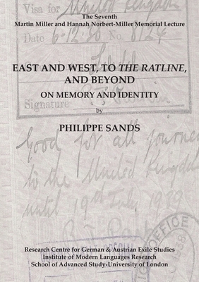 East and West, to The Ratline, and Beyond: On Memory and Identity - Sands, Philippe