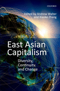 East Asian Capitalism: Diversity, Continuity, and Change