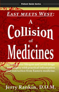 East Meets West: a Collision of Medicines (Patient Guide Series)