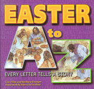 Easter A to Z: Ever Letter Tells a Story - Younger, Barbara, and Flinn, Lisa