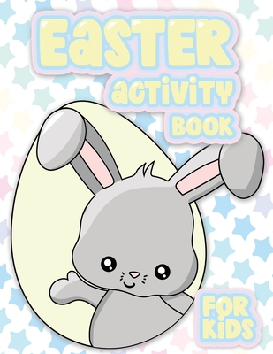 Easter Activity Book 100 Pages Of Fun: Big Activity Workbook for Toddlers & Kids Ages 4-10 featuring Dot to Dot, Mazes, Sudoku, Coloring and More! - Creative, Lively Hive