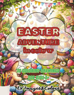 Easter Adventure In Colour: 70 Coloring Pictures to Discover Easter Color Adventures to excite children during the Easter holidays! 3+