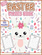 Easter Basket Stuffers: Big Easter Mazes Book for Kids: Fun Easter Activity Book with Maze Puzzles: Educational Easter Activities for Kids