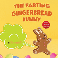 Easter Basket Stuffers: The Classic Tale of The Gingerbread Man But With A Funny Twist all Kids, Teens and The Whole Family Will Enjoy For Easter