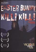Easter Bunny, Kill! Kill! - Chad Ferrin