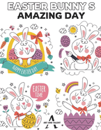 Easter bunny s amazing day: Free easter coloring pages