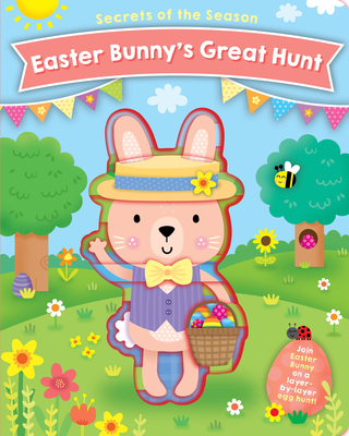 Easter Bunny's Great Hunt: Join Easter Bunny on a Layer-By-Layer Egg Hunt! - 