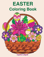 Easter Coloring Book: 30 Simple Designs for Adults in Large Print: Easy Coloring for Seniors and Beginners, Large Pictures of Easter Eggs and Flowers Coloring Book for Adults, Easter Designs, Mandalas