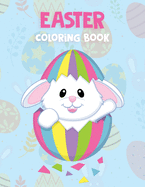 Easter Coloring Book: Beautiful Collection of 30 Unique Easter Designs for Kids, Toddlers, Girls, Boys, Ages 2-4 4-8
