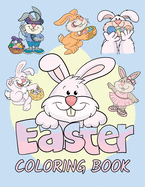 Easter Coloring Book: Easter Bunny Coloring Book for Kids Ages 4-8 - Easter Basket Stuffer - 50 Cute and Fun Images
