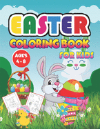 Easter Coloring Book For Kids Ages 4-8: 50 Fun Easter Themes with Cute Bunnies, Eggs, Chicks, Chocolates, Baskets and More!