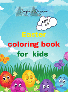 Easter coloring book for kids: Beautiful Easter coloring book for kids 2-5,4-8 happy easter eggs Happy easter activity book for kids Easter day coloring Easter coloring book Prescool Children & Kindergarden