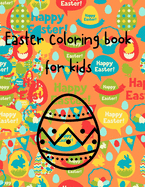Easter coloring book for kids: For kids aged 4-8, for boys and girls
