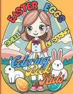 Easter Eggs Smell of Spring 76 big pages 8.5 x 11 inches Magical moments for everyone: Coloring Book for kids