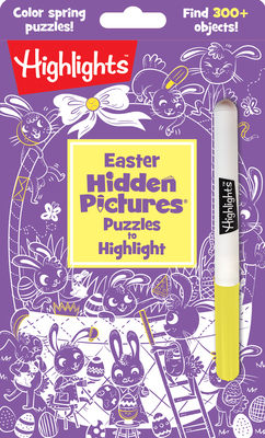 Easter Hidden Pictures Puzzles to Highlight: 300+ Hidden Bunnies, Chicks, Flowers, Easter Eggs and More, Easter Activity Book for Kids - Highlights (Creator)