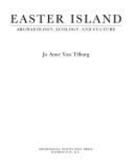 Easter Island: Archaeology, Ecology, and Culture - Van Tilburg, Jo Anne, and Mack, John, M.D. (Foreword by)