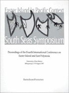 Easter island in pacific context : south seas symposium. - Stevenson, Christopher M., and Lee, Georgia, and Morin, F J., and Easter Island Foundation