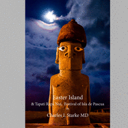 Easter Island: & Tapati Rapa Nui, Festival of Isla de Pascua