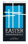 Easter Program Builder No. 19 - Miller, Paul