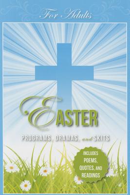 Easter Programs Dramas and Skits for Adults - Shepherd, Paul