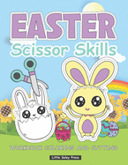 Easter Scissor Skills workbook coloring and cutting: Happy Easter Color and cut out for kids, A Fun Easter Day Gift and Scissor Skills Activity Book for Toddlers and Preschoolers,