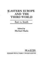 Eastern Europe and the Third World: East Vs. South - Radu, Michael
