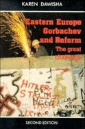 Eastern Europe, Gorbachev, and Reform: The Great Challenge - Dawisha, Karen