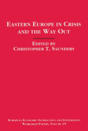 Eastern Europe in Crisis and the Way Out