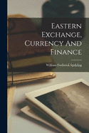 Eastern Exchange, Currency And Finance