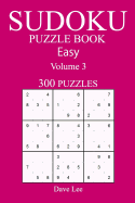Easy 300 Sudoku Puzzle Book: Volume 3