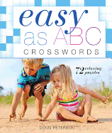 Easy as ABC Crosswords: 72 Relaxing Puzzles