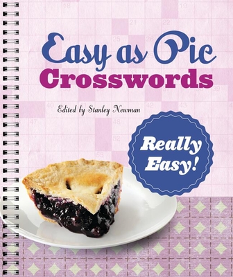 Easy as Pie Crosswords: Really Easy!: 72 Relaxing Puzzles - Newman, Stanley