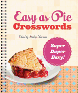 Easy as Pie Crosswords: Super-Duper Easy!: 72 Relaxing Puzzles