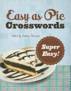 Easy as Pie Crosswords: Super Easy!: 72 Relaxing Puzzles