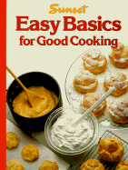 Easy Basics for Good Cooking - Sunset Books