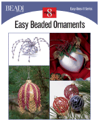 Easy Beaded Ornaments: 8 Projects - Kalmbach Publishing Company (Creator)